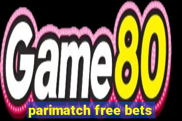 parimatch free bets